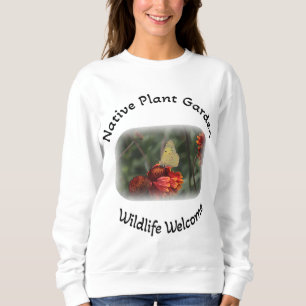 Native plant garden wildlife welcome sweatshirt