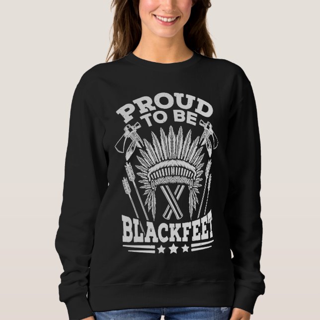 Native Pride American Indian Tribe Proud To Be Bla Sweatshirt (Front)