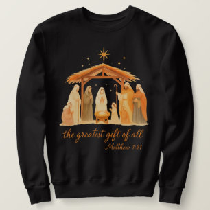 Nativity Scene Christmas Christian The Greatest   Sweatshirt