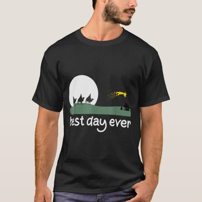 Nativity Scene _ Christmas Day Ever  T-Shirt (Front)