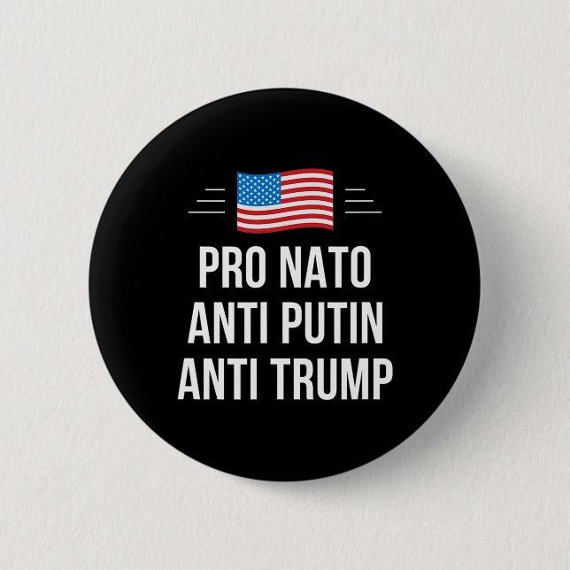 Nato - Anti Putin - Anti Trump -  6 Cm Round Badge (Front)