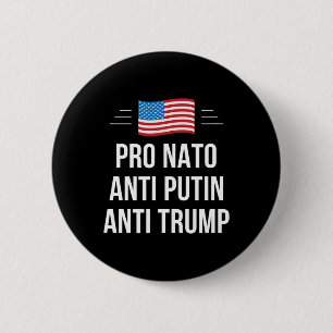 Nato - Anti Putin - Anti Trump - 6 Cm Round Badge