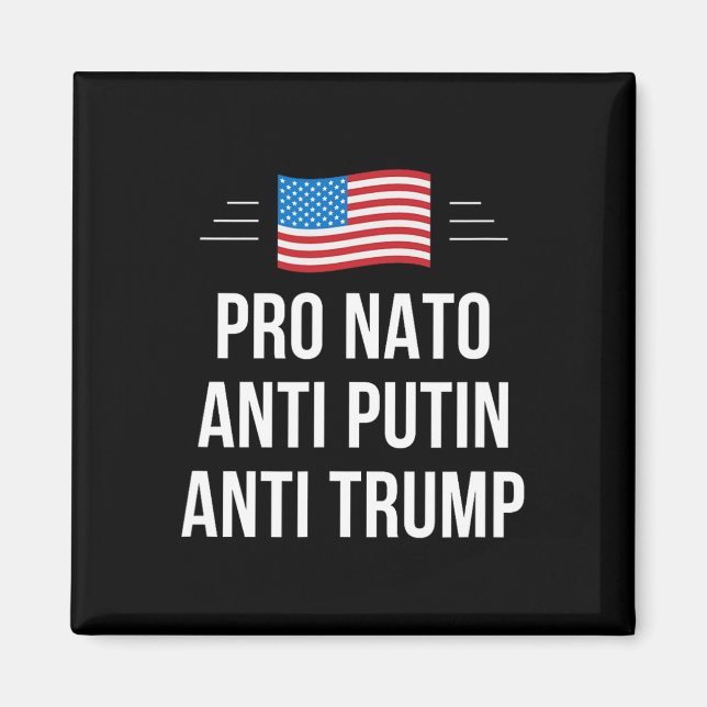 Nato - Anti Putin - Anti Trump -  Magnet (Front)