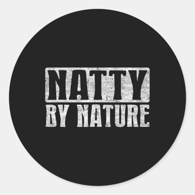 Natty By Nature  Classic Round Sticker (Front)