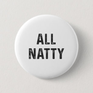 Natural Bodybuilding Funny Body Builder All Natty 6 Cm Round Badge