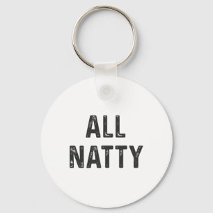Natural Bodybuilding Funny Body Builder All Natty Key Ring