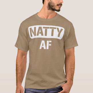 Natural Bodybuilding Gifts Natty Af Men Women T-Shirt