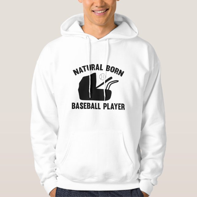 Natural Born Baseball Player Hoodie (Front)