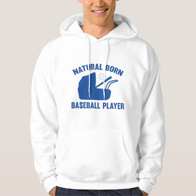 Natural Born Baseball Player Hoodie (Front)