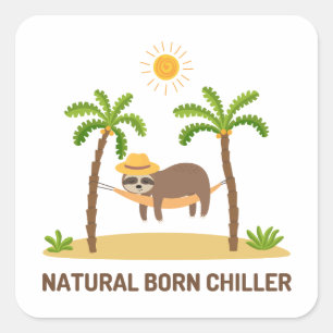 Natural Born Chiller Pun Square Sticker