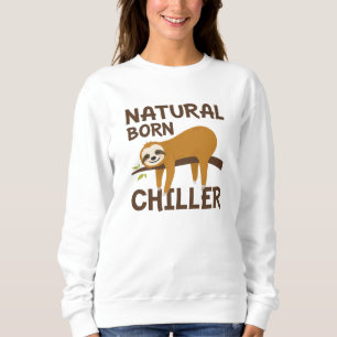Natural Born Chiller Sweatshirt