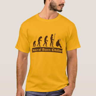 Natural Born Chiller T-Shirt
