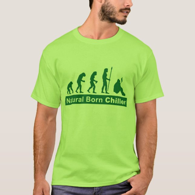 Natural Born Chiller T-Shirt (Front)