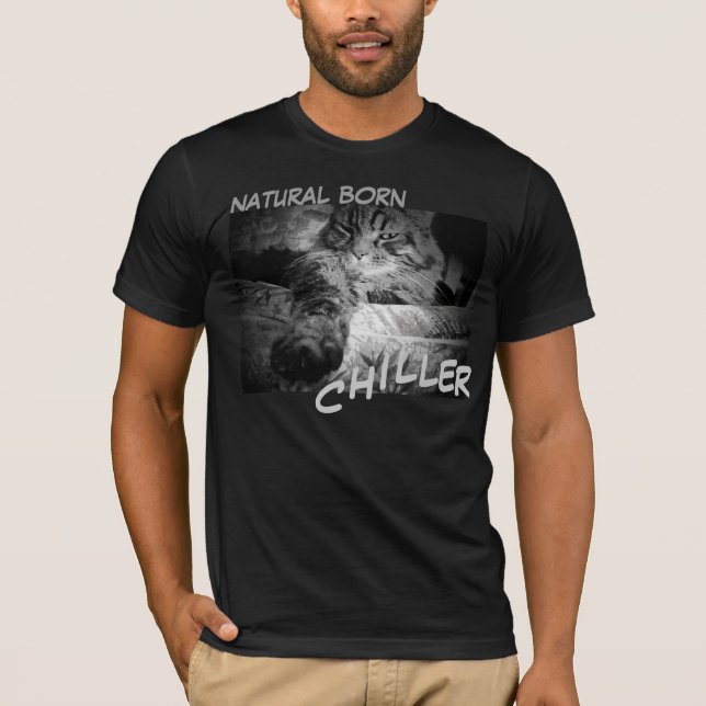 Natural Born Chiller T-Shirt (Front)