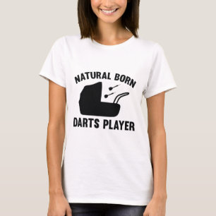 Natural Born Darts Player T-Shirt