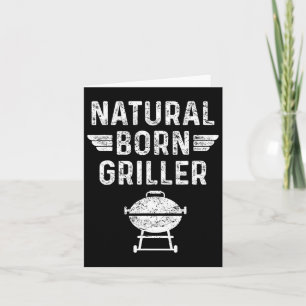 Natural Born Griller Byrbecue Funny Bbq Card
