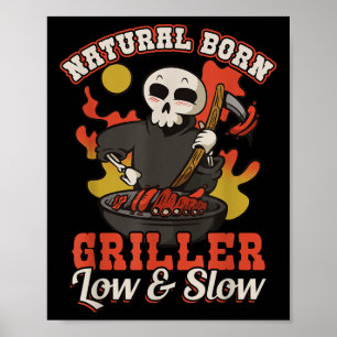 Natural Born Griller Low &amp; Slow Bbq  Poster