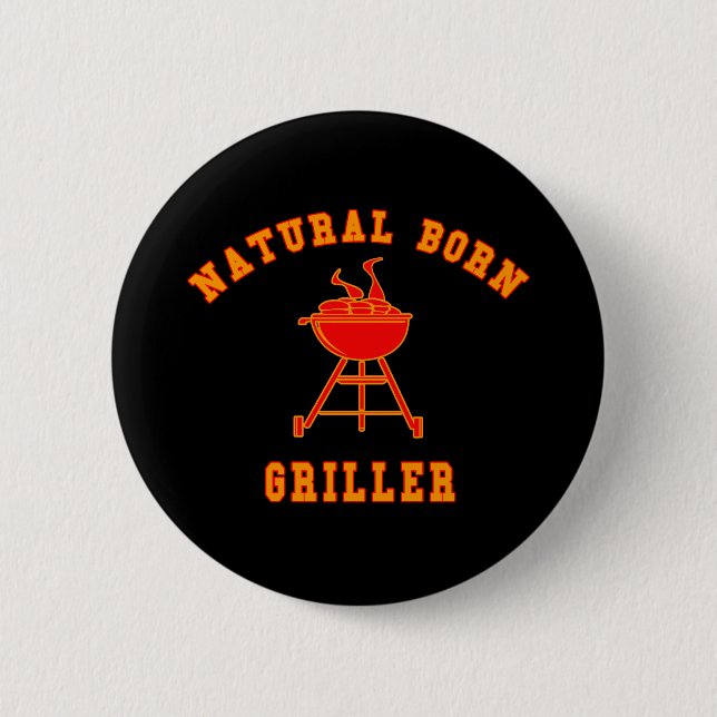 Natural Born Griller Products 6 Cm Round Badge (Front)