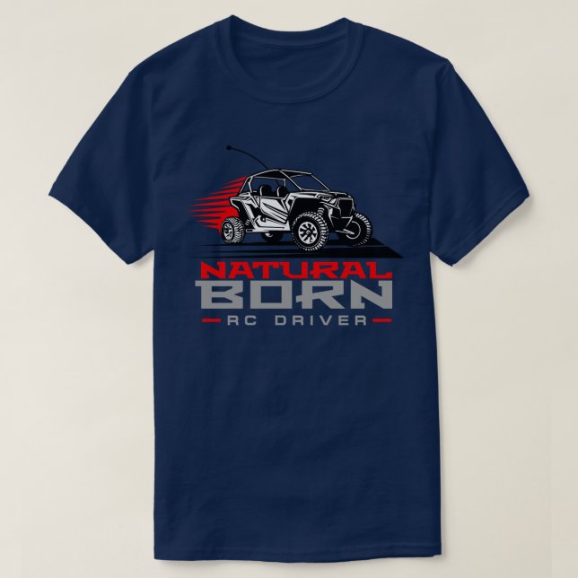 Natural Born RC Driver Racer Remote Controlled 13 T-Shirt (Design Front)