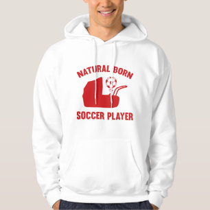 Natural Born Soccer Player Hoodie