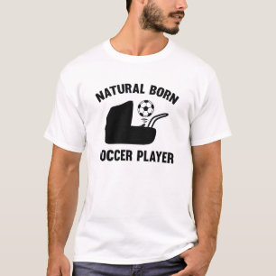 Natural Born Soccer Player T-Shirt