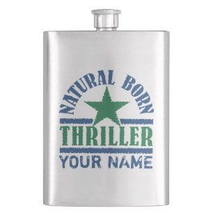 Natural Born Thriller custom flask