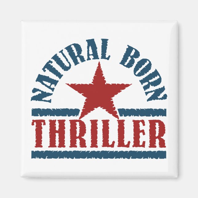 Natural Born Thriller custom magnet (Front)