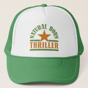 Natural Born Thriller hat
