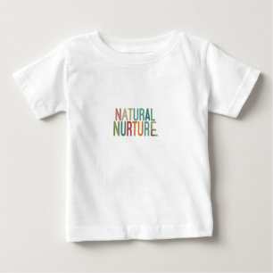 Natural Nurture Baby T-Shirt