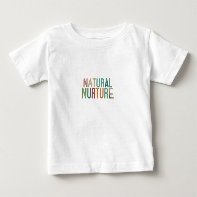 Natural Nurture Baby T-Shirt (Front)