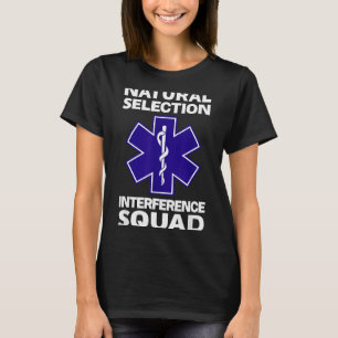Natural Selection Interference Squad Paramedic Fun T-Shirt