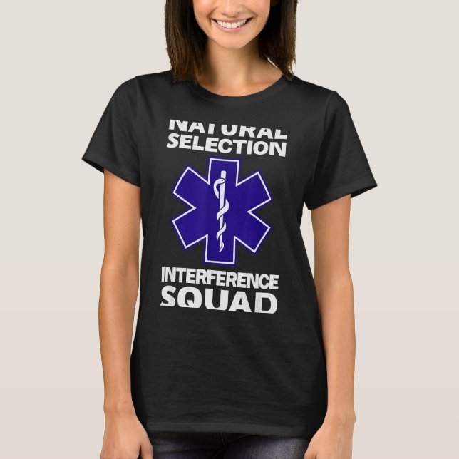 Natural Selection Interference Squad Paramedic Fun T-Shirt (Front)