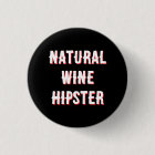 Natural wine HIPSTER button badge pin