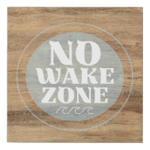 Natural Wood NO WAKE ZONE Sign