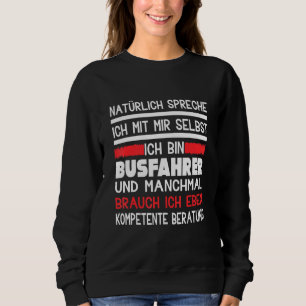 Naturally Speak With Mir Self Taxi Bus Driver Sweatshirt