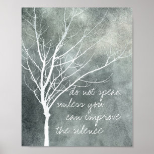 nature art  poster quote do not speak zen proverb