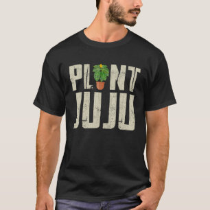 Nature Botanical Gardener Plant Juju Gardening T-Shirt