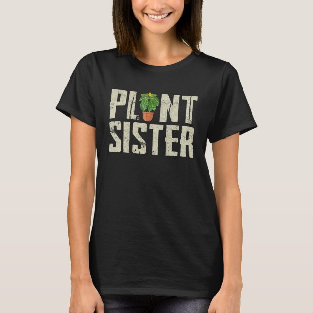 Nature Botanical Gardener Plant Sister Gardening T-Shirt (Front)