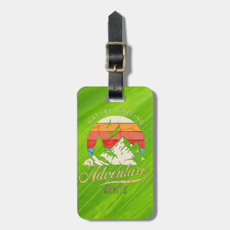 Nature Calling | Mountain Adventure Awaits Luggage Tag
