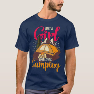 Nature Camper Outdoor Camp Just A Girl Who Loves C T-Shirt