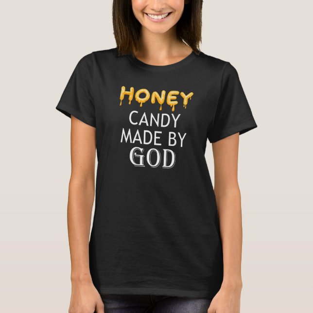 Nature Candy Honey Ironic Saying Bees Wildlife T-Shirt (Front)