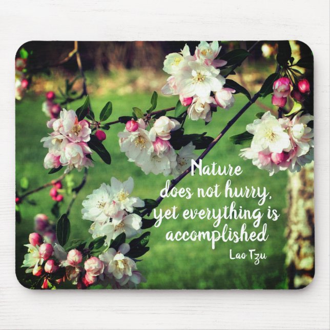 Nature Does Not Hurry Inspirational Quote  Mouse Mat (Front)