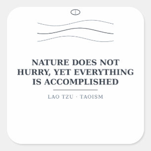 Nature Does Not Hurry — Lao Tzu Sticker