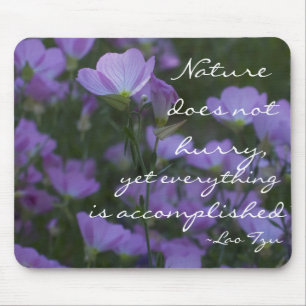nature does not hurry mouse mat