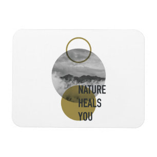 Nature Heals You Magnet