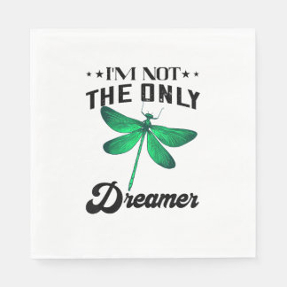 Nature Insect I'm Not The Only Dreamer Dragonfly D Napkin