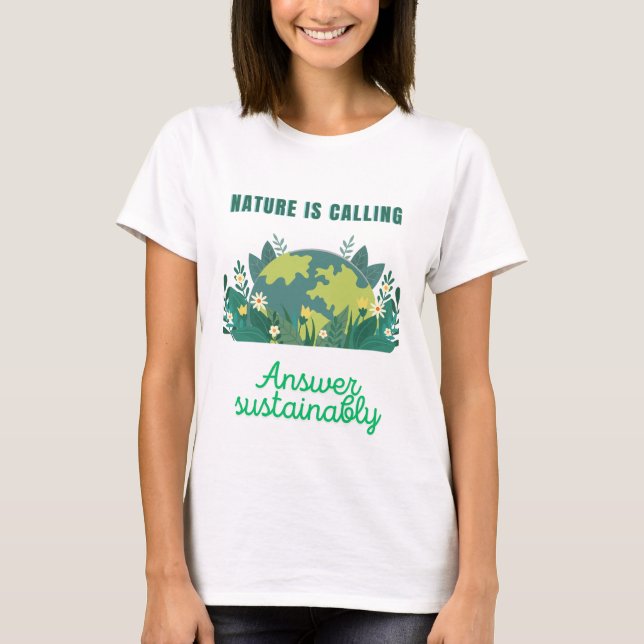 Nature is calling - Answer Sustainably T-shirt (Front)