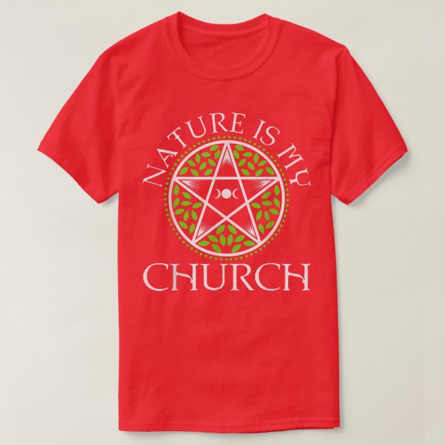 Nature Is My Church432  T-Shirt (Design Front)