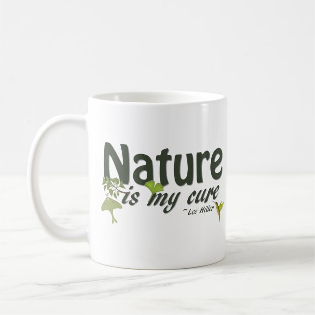 Nature Is my Cure Quote Mug (Left)