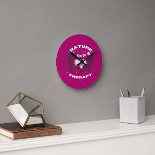 Nature Is My Kind Of Therapy Floral Summer Design Round Clock